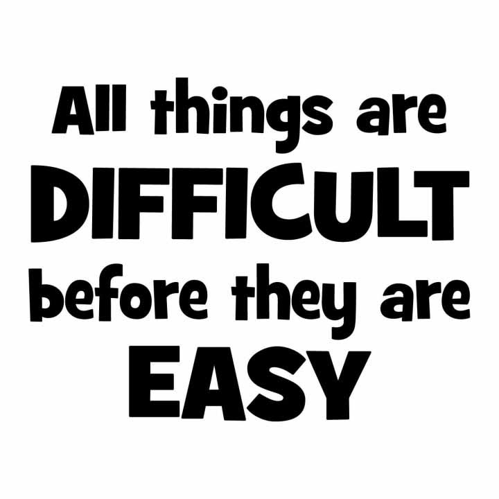 All Things Are Difficult Vinyl Lettering 720x720a.jpg